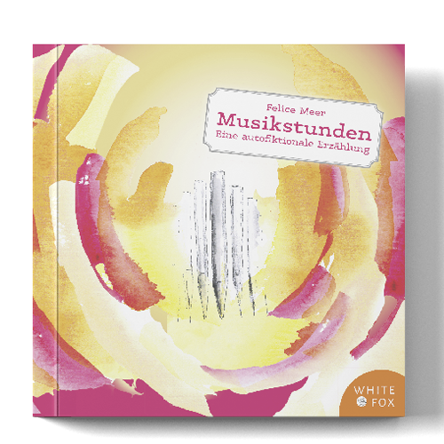 Musikstunden eine autofiktionale ERzählung